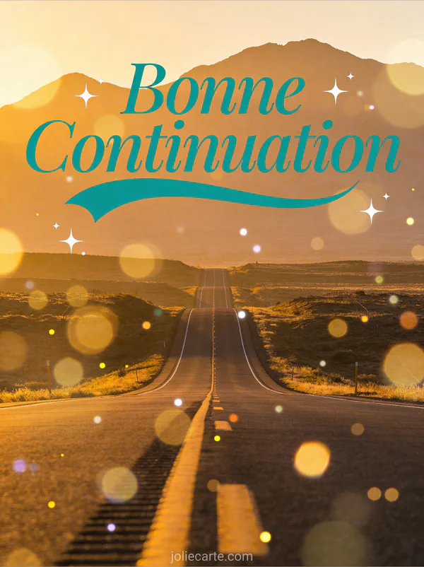 Carte bonne continuation avec route ouverte vers les montagnes au coucher du soleil