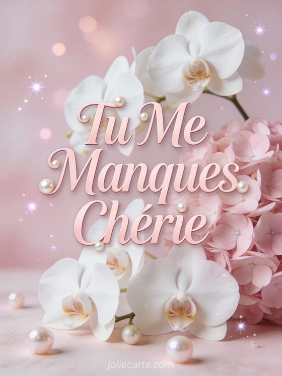 Arrangement d'orchidées blanches et hortensias roses dans une atmosphère féminine élégante avec texte Tu Me Manques Chérie