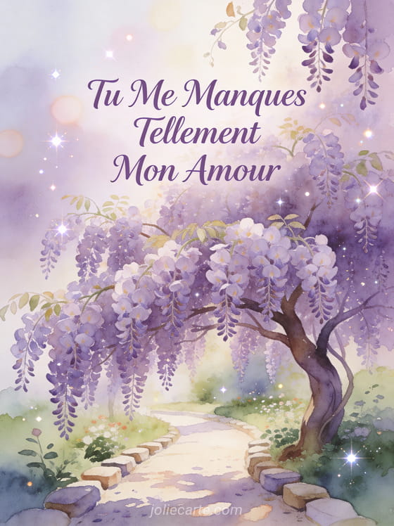 Glycine en pleine floraison avec cascades de fleurs violettes au-dessus d'une allée de jardin romantique et texte Tu Me Manques Tellement Mon Amour