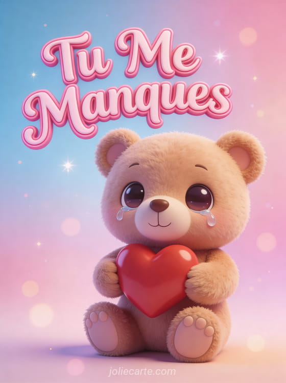 Ourson 3D kawaii aux yeux brillants tenant un cœur rouge avec le texte Tu Me Manques