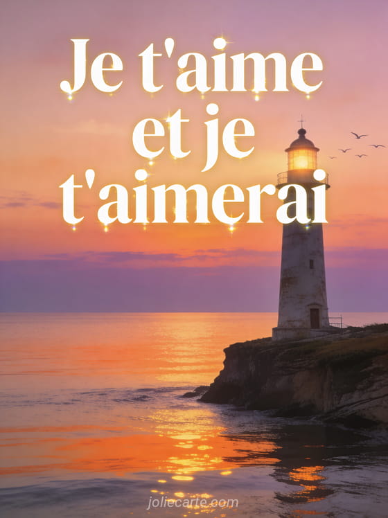 Phare illuminé sur une falaise au coucher du soleil avec mer calme et ciel pêche et violet avec texte Je T'aime Et Je T'aimerai