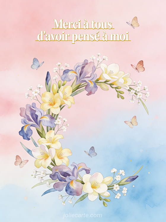 Guirlande aquarelle d'iris, freesias et gypsophiles avec papillons et le texte Merci à tous d'avoir pensé à moi