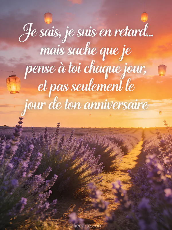 Champ de lavande au coucher du soleil avec lanternes lumineuses flottantes et ciel orangé avec le texte Je sais je suis en retard