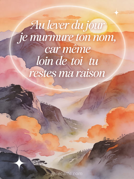 Illustration aquarelle d'un lever de soleil sur des montagnes avec des nuages roses et orangés et une vallée brumeuse avec le texte Au lever du jour je murmure ton nom