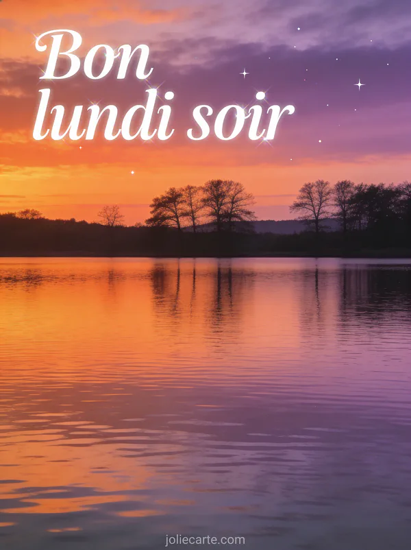 Coucher de soleil orange et violet se reflétant sur un lac calme avec des arbres en silhouette et des étoiles dans le ciel avec le texte Bon lundi soir