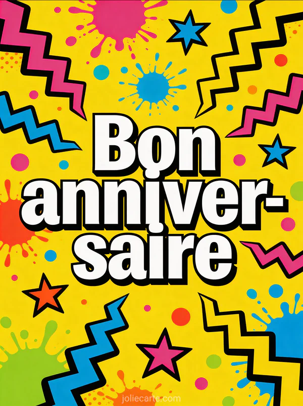 Texte Bon anniversaire en lettres blanches grasses style pop art sur fond jaune vif avec éclats de couleurs étoiles et zigzags