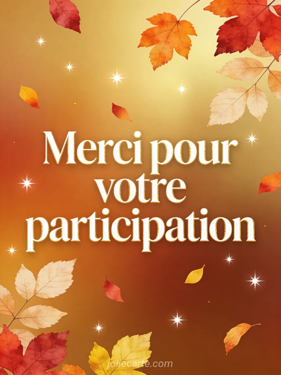 Feuilles d'automne colorées tombant comme des confettis autour du texte Merci pour votre participation sur un fond dégradé automnal doré avec des étoiles