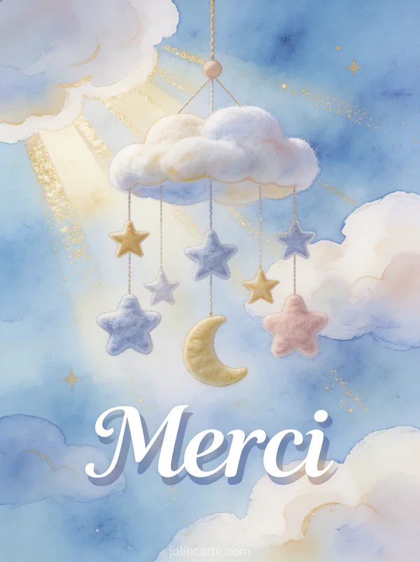 Texte Merci en lettres blanches élégantes avec un mobile de bébé suspendu avec des étoiles et lunes en feutre pastel sur fond bleu ciel avec nuages cotonneux et lumière dorée