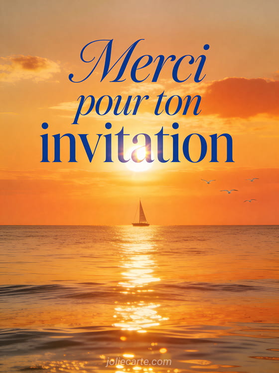 Coucher de soleil sur la mer avec un petit voilier et des mouettes dans des couleurs chaudes avec le texte Merci pour ton invitation