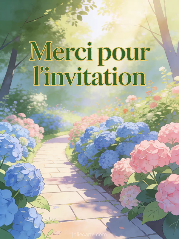 Jardin fleuri avec hortensias bleus et roses le long d'une allée pavée au soleil avec le texte Merci pour l'invitation en lettres vertes