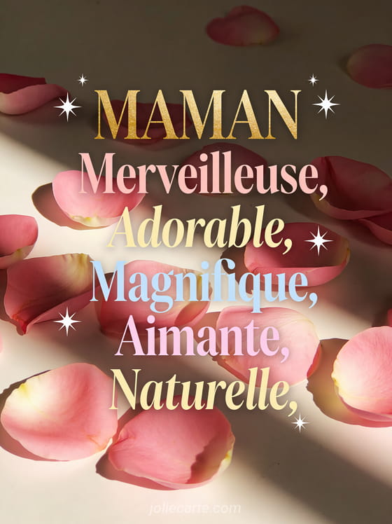 Lettres colorées formant le mot MAMAN en doré avec pétales de roses pastel dispersés et étoiles scintillantes et le texte Merveilleuse Adorable Magnifique Aimante Naturelle