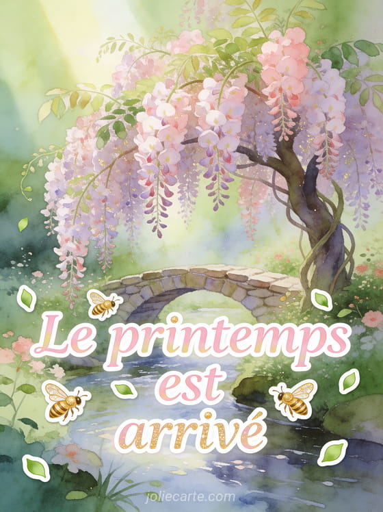Glycine majestueuse en floraison retombant au-dessus d’un petit pont de pierre sur un ruisseau avec le texte Le printemps est arrivé