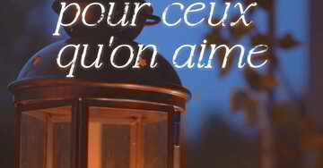Une lumière pour ceux qu'on aime.