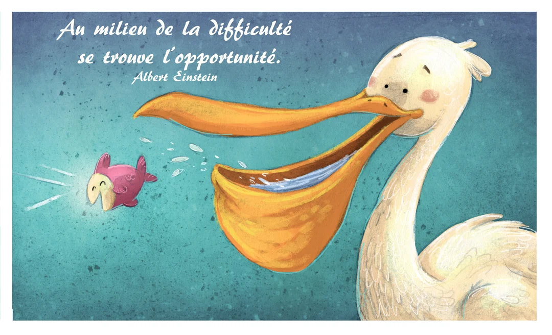 Un petit poisson rose et joyeux bondit hors du grand bec ouvert d'un pélican, sur un fond bleu-vert avec une citation inspirante.