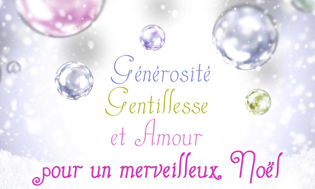Carte de vœux de Noël présentant des bulles colorées flottant sur un fond blanc enneigé, avec un message de générosité et d'amour.