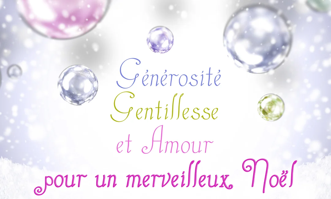 Carte de vœux de Noël présentant des bulles colorées flottant sur un fond blanc enneigé, avec un message de générosité et d'amour.