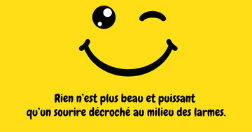 Aperçu de la carte : « Rien n'est plus beau et puissant qu'un sourire décroché au milieu des larmes. »