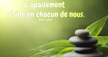 Aperçu de la carte : L'apaisement 
réside en chacun de nous.