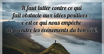 Aperçu de la carte : « Il faut lutter contre ce qui fait obstacle aux idées positives... »