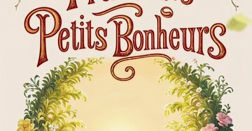Profite des Petits Bonheurs