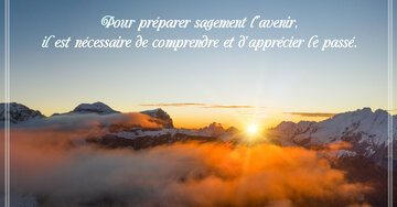 Aperçu de la carte : « Comprendre et apprécier le passé pour préparer sagement l'avenir... »