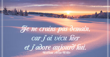 Aperçu de la carte : « Je ne crains pas demain, car j'ai vécu hier... »