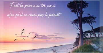 Aperçu de la carte : « Fait la paix avec ton passé... »