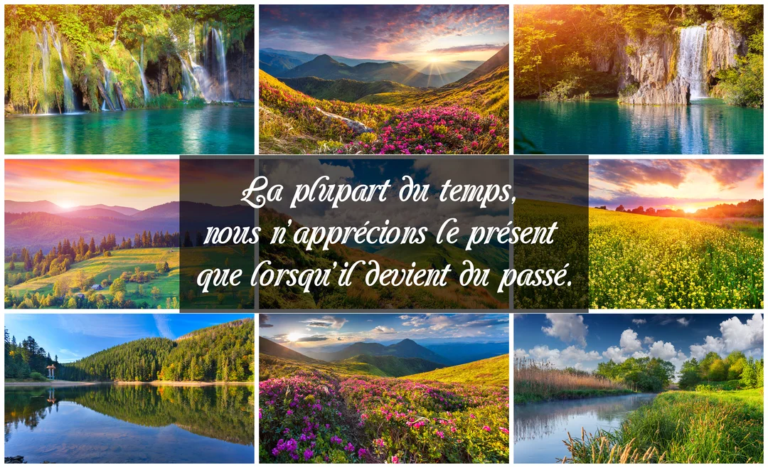 Un collage de neuf photos de paysages idylliques entoure une citation philosophique sur le temps, écrite en blanc sur un fond sombre.