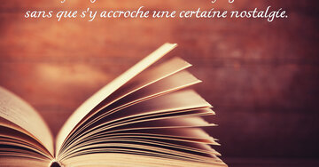 Aperçu de la carte : « On ne peut jamais tourner une page de sa vie sans nostalgie... »
