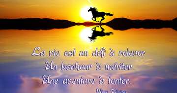 Aperçu de la carte : « La vie est un défi à relever, un bonheur à mériter, une aventure à tenter... »