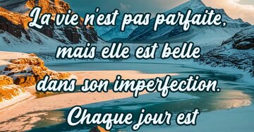 Aperçu de la carte : « La vie n'est pas parfaite, mais elle est belle dans son imperfection... »