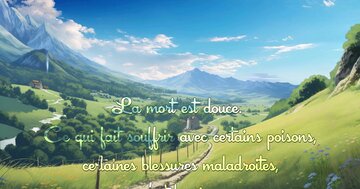 Aperçu de la carte : « La mort est douce... ce qui fait souffrir, c'est la vie. »...