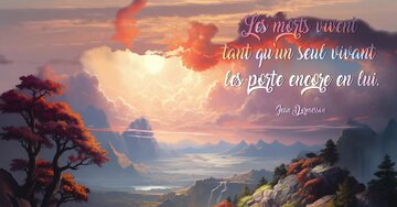 Aperçu de la carte : « Les morts vivent tant qu’un seul vivant... »