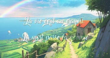 Aperçu de la carte : La vie écrit au crayon. La mort passe la gomme.