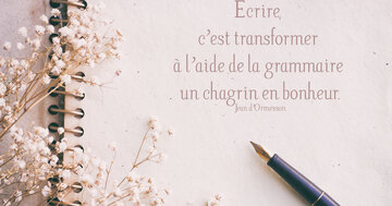 Aperçu de la carte : « Écrire, c'est transformer un chagrin en bonheur... »