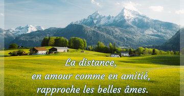 Aperçu de la carte : « La distance, en amour comme en amitié, rapproche... »