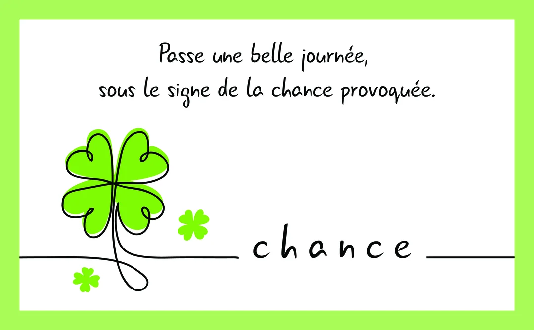 Une carte avec un cadre vert clair, un dessin au trait d'un trèfle à quatre feuilles et une inscription manuscrite souhaitant une bonne journée chanceuse.