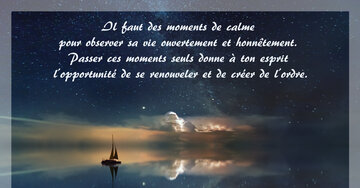 Aperçu de la carte : « Il faut des moments de calme pour observer sa vie et se renouveler... »