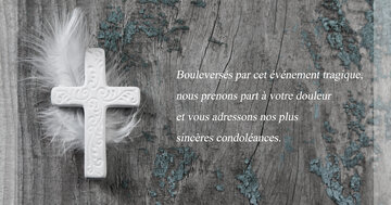 Aperçu de la carte : « Bouleversés par cet événement tragique, nous prenons part à votre douleur et vous adressons... »