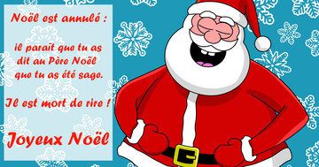 Aperçu de la carte : « Noël est annulé : il paraît que tu as dit au Père Noël que... »