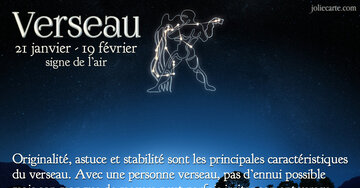 Aperçu de la carte : « Originalité, astuce et stabilité caractérisent le Verseau, qui saura vous faire oublier la tristesse... »
