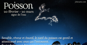 Aperçu de la carte : « Sensible, rêveur et émotif, le natif du poisson est gentil et attentionné avec son entourage... »
