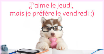 Aperçu de la carte : J'aime le jeudi, 
mais je préfère le vendredi ;)