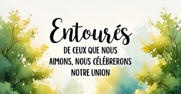 Aperçu de la carte : Entourés de ceux que nous aimons, nous célébrerons notre union