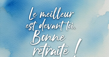 Aperçu de la carte : Le meilleur est devant toi. Bonne retraite !