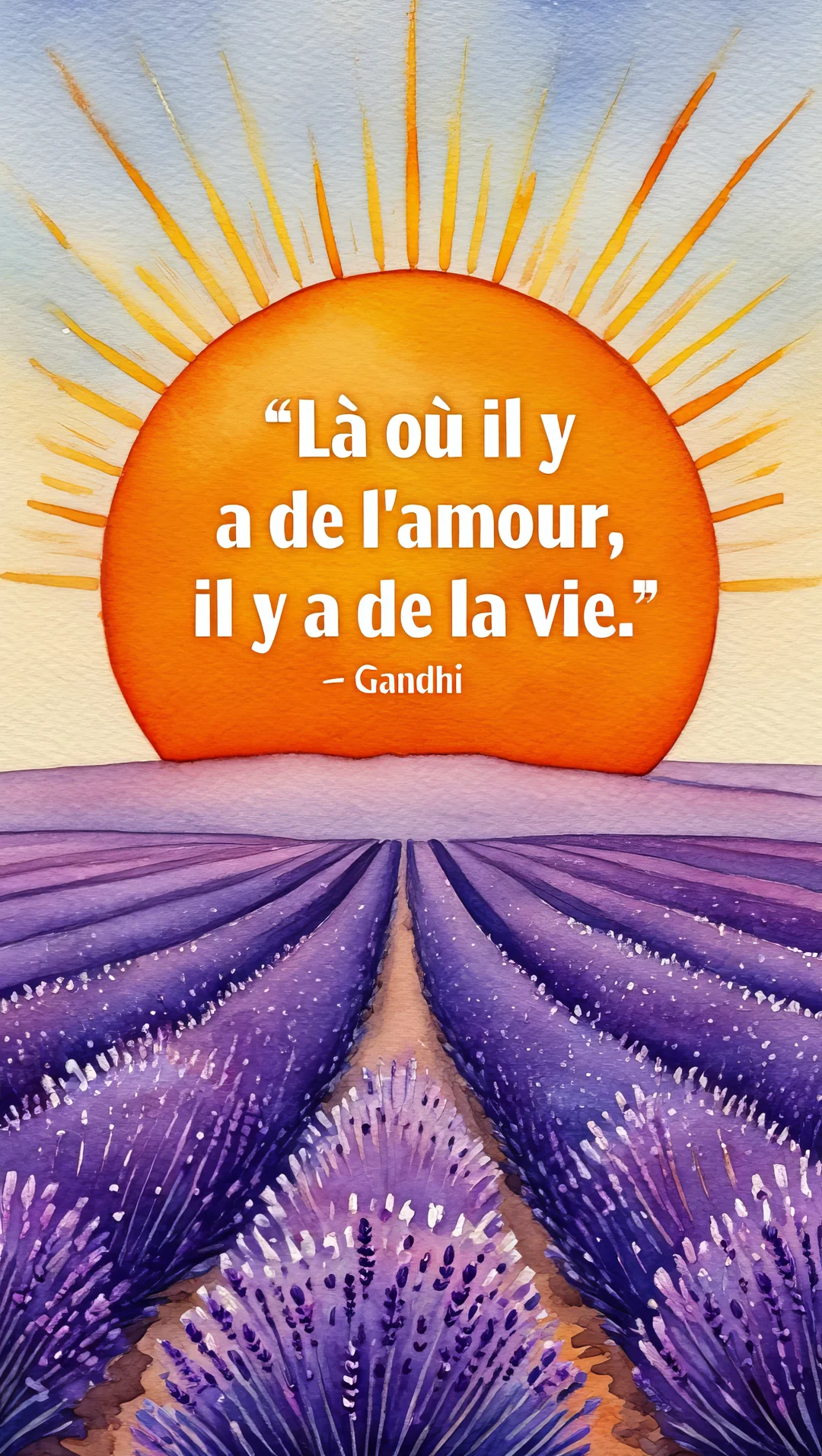 Cette carte montre une scène peinte à l'aquarelle : un soleil orangé sur des champs de lavande violets, avec une citation de Gandhi.