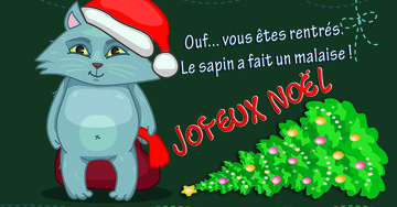 Aperçu de la carte : « Ouf... vous êtes rentrés, le sapin a fait un malaise !... »