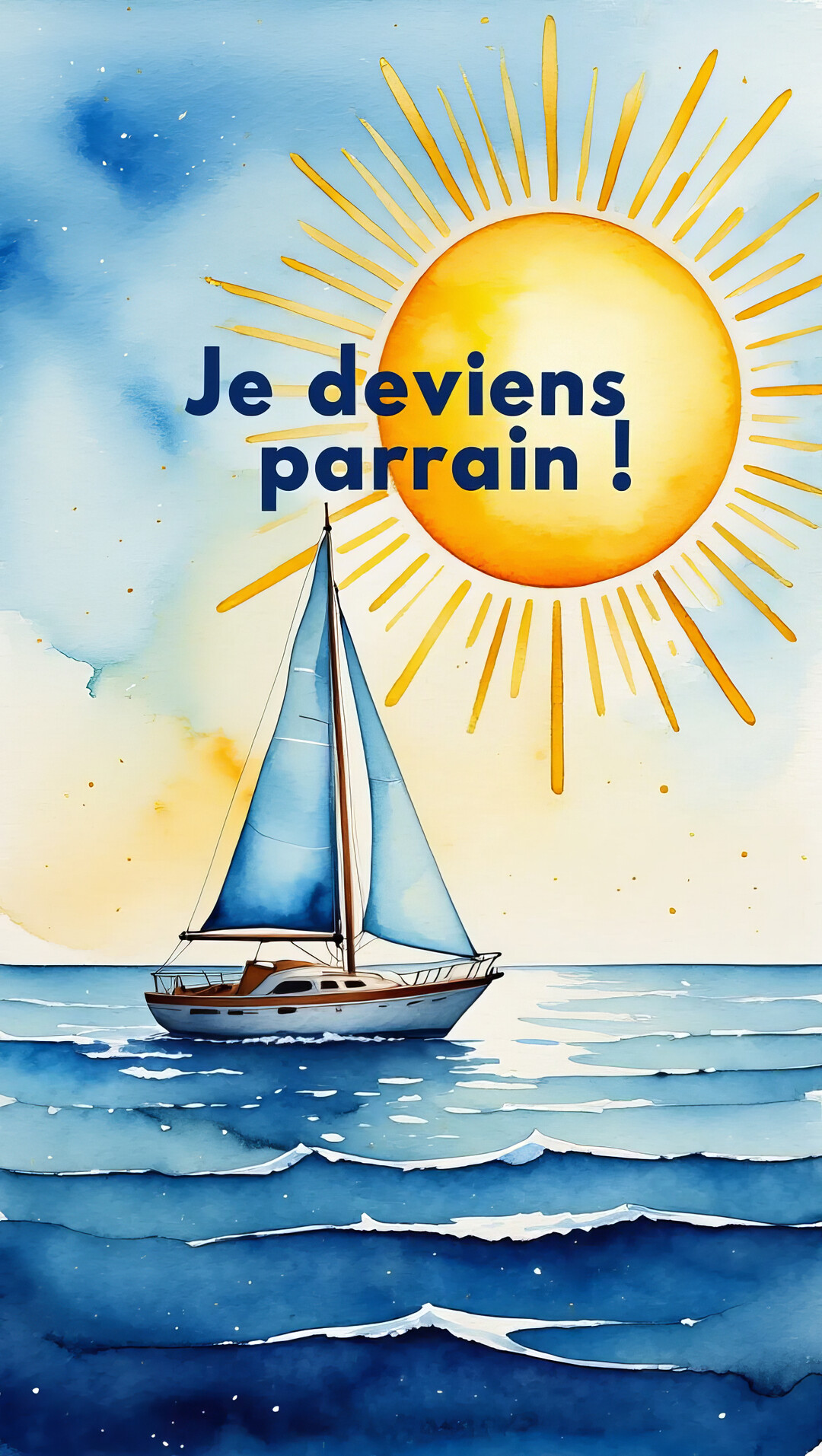 Une illustration à l'aquarelle d'un voilier naviguant sur une mer agitée, sous un ciel bleu et un soleil éclatant, avec le texte 'Je deviens parrain !'.