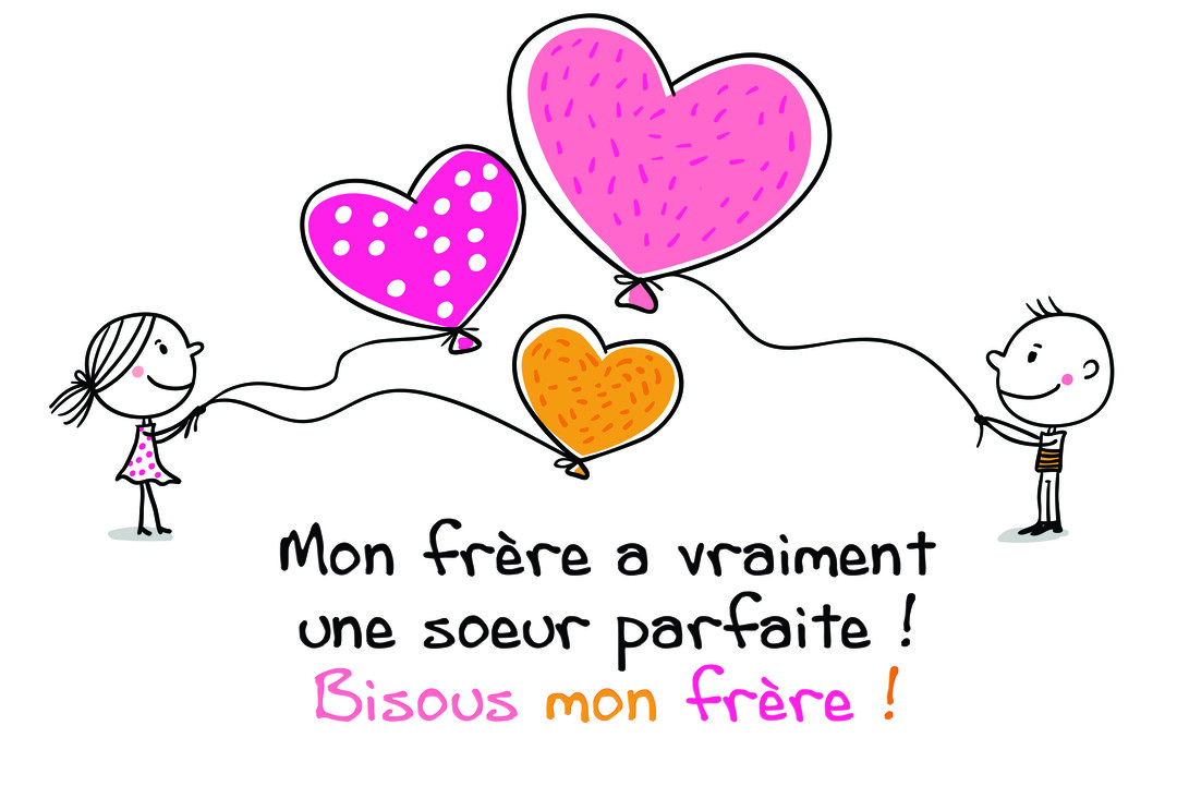 Dessin d'enfant d'une fille et d'un garçon tenant des ballons-cœurs, avec un message humoristique et affectueux d'une sœur à son frère.