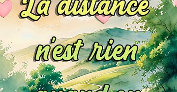 Aperçu de la carte : La distance n'est rien quand on s'aime vraiment.